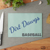 Dirt Dawgs Baseball Glass Cutting Board